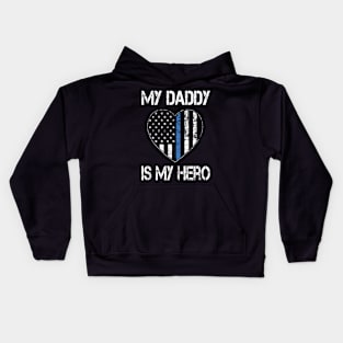 My Daddy Hero Thin Blue Line Us Flag Police Support Kids Hoodie